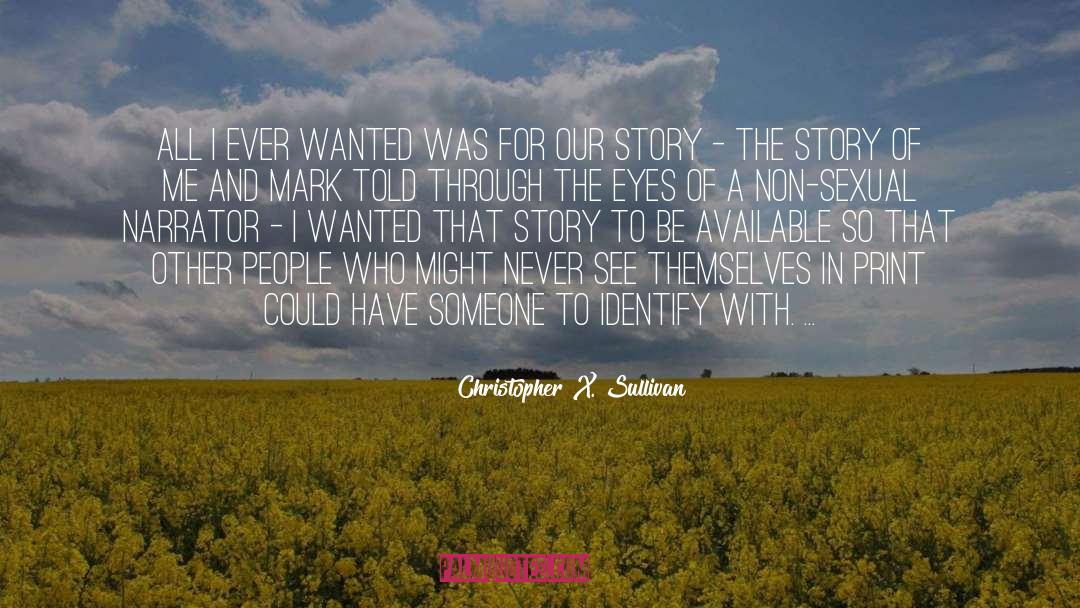 Narrator quotes by Christopher X. Sullivan