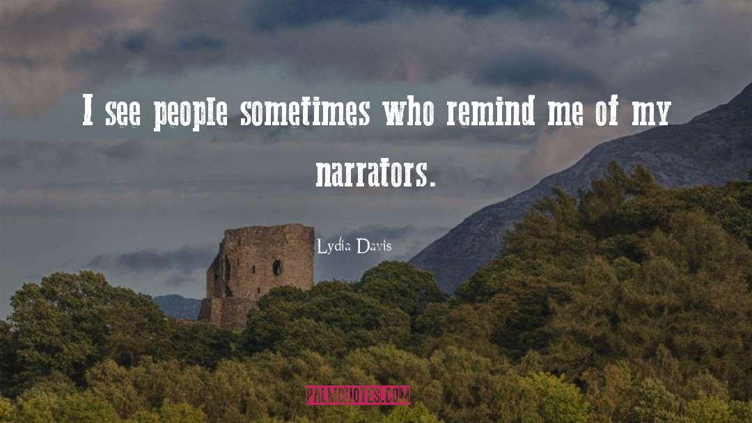 Narrators quotes by Lydia Davis