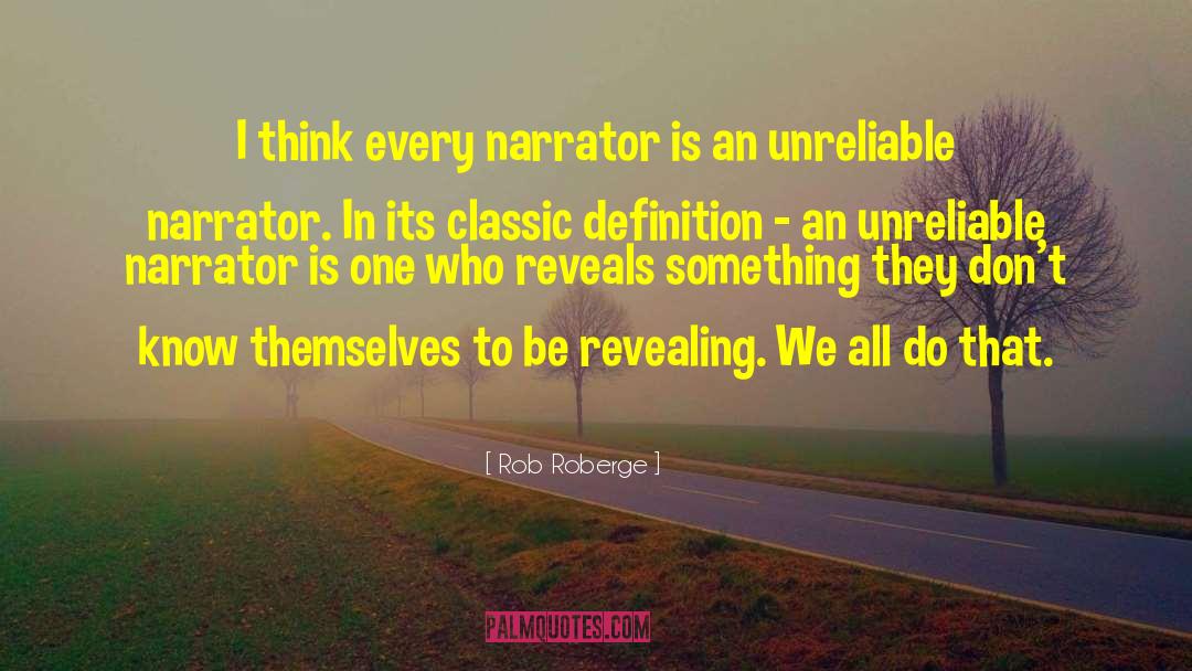 Narrators quotes by Rob Roberge