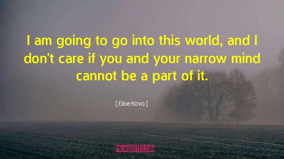 Narrow Mind quotes by Elise Kova