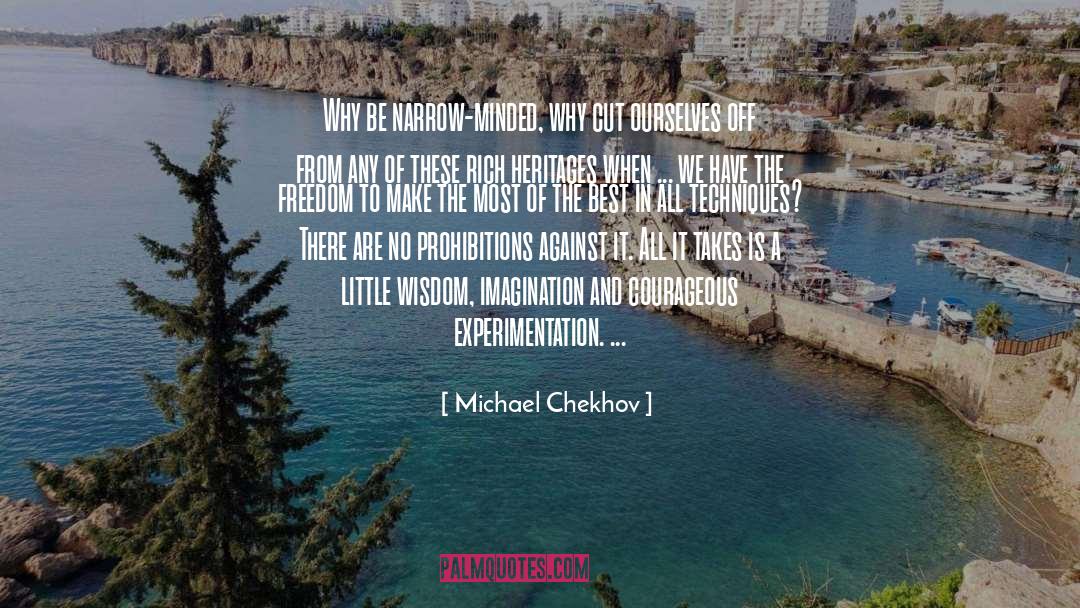 Narrow Minded quotes by Michael Chekhov