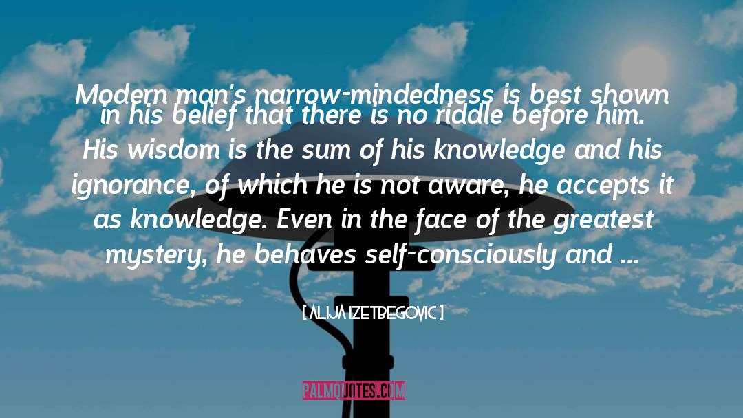 Narrow Mindedness quotes by Alija Izetbegovic