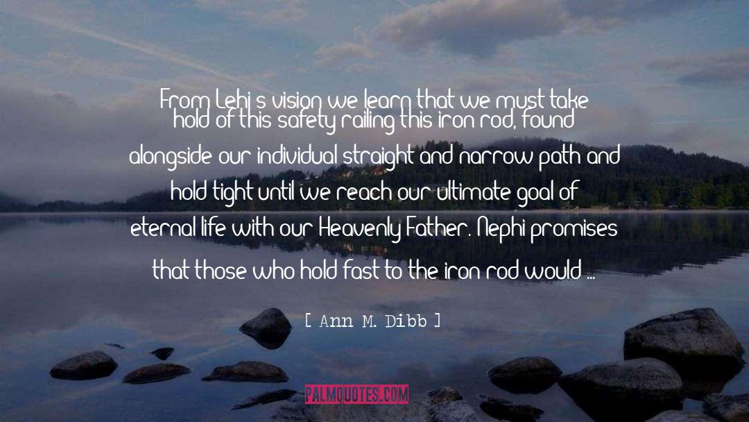 Narrow Path quotes by Ann M. Dibb
