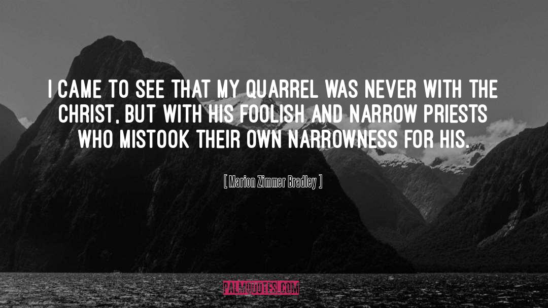 Narrowness quotes by Marion Zimmer Bradley
