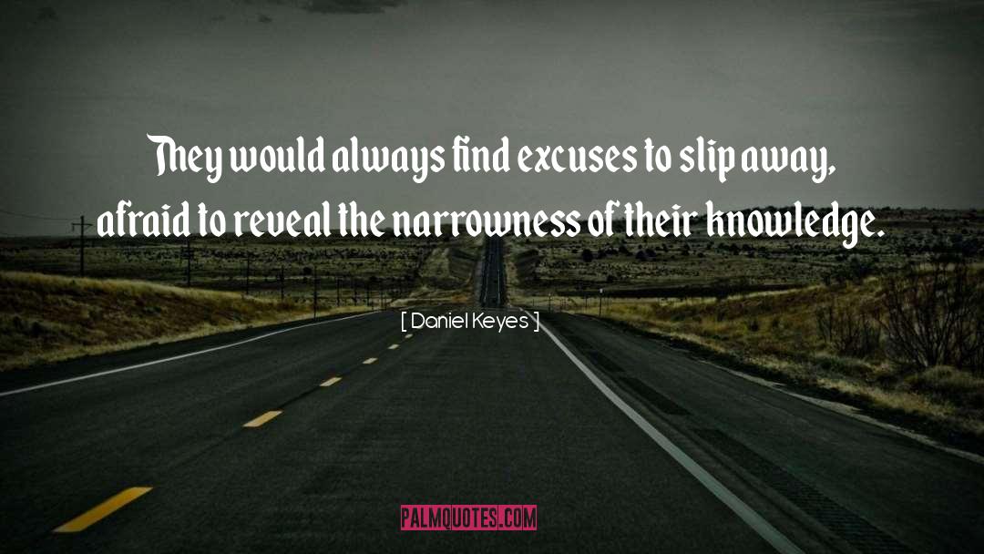 Narrowness quotes by Daniel Keyes