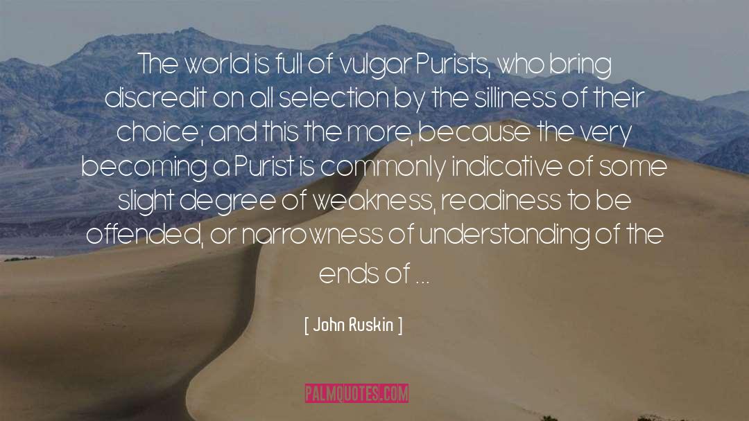Narrowness quotes by John Ruskin