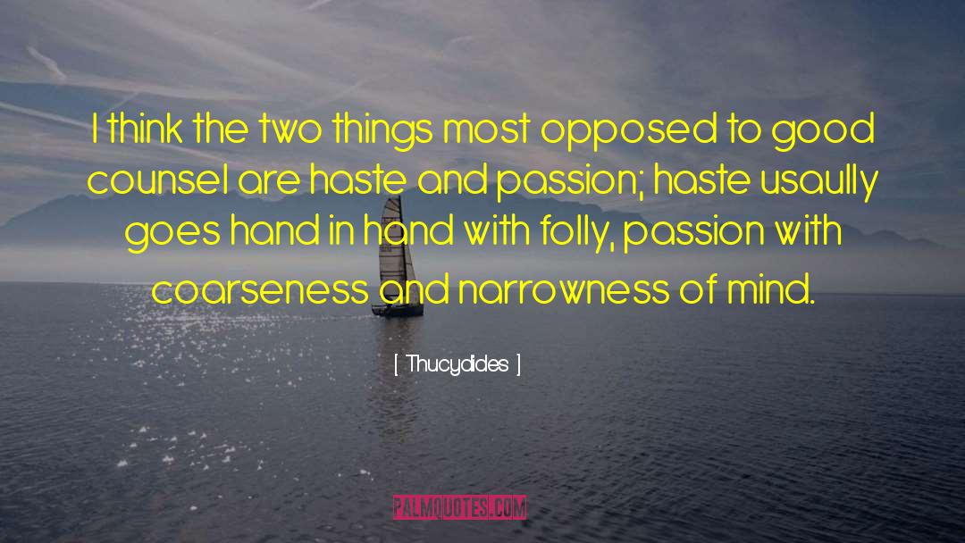Narrowness quotes by Thucydides