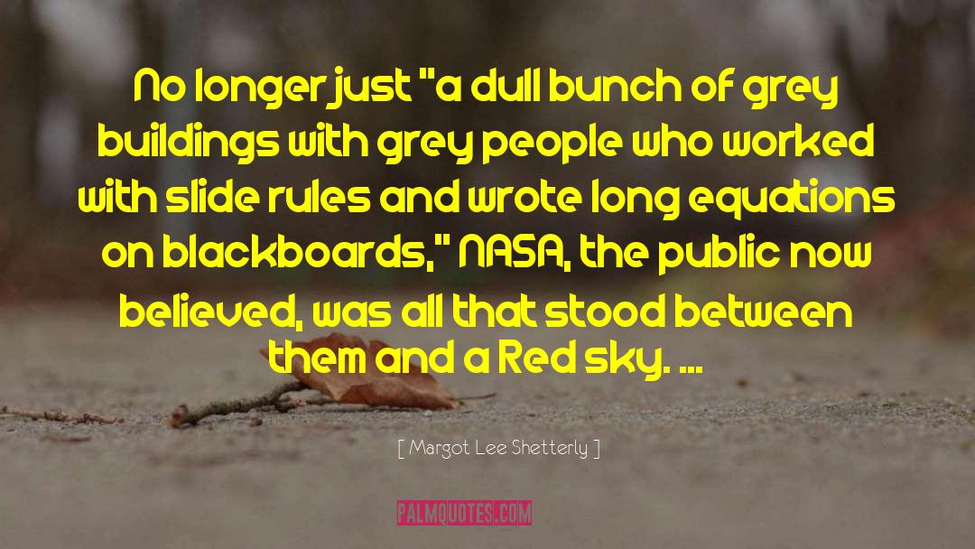 Nasa quotes by Margot Lee Shetterly