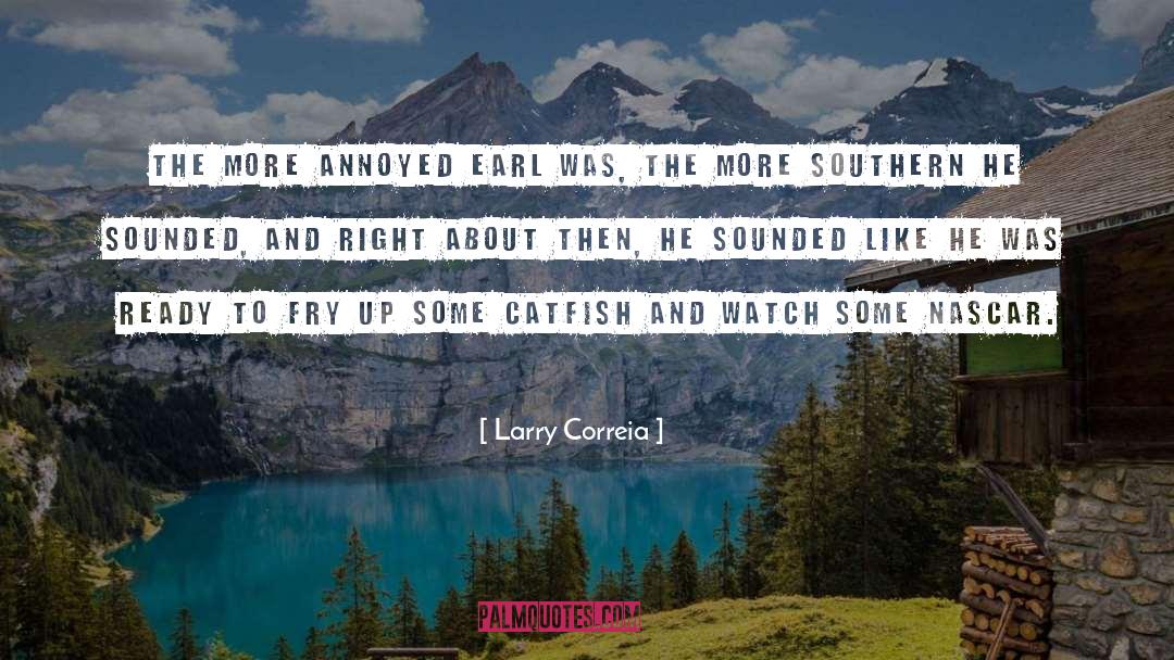 Nascar quotes by Larry Correia