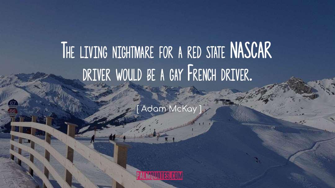 Nascar quotes by Adam McKay