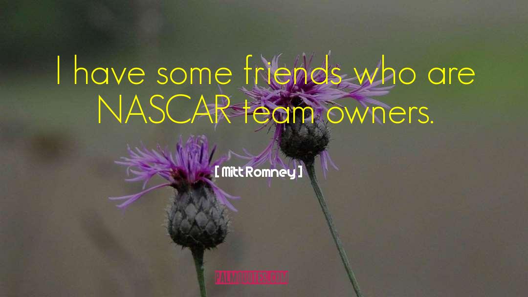 Nascar quotes by Mitt Romney