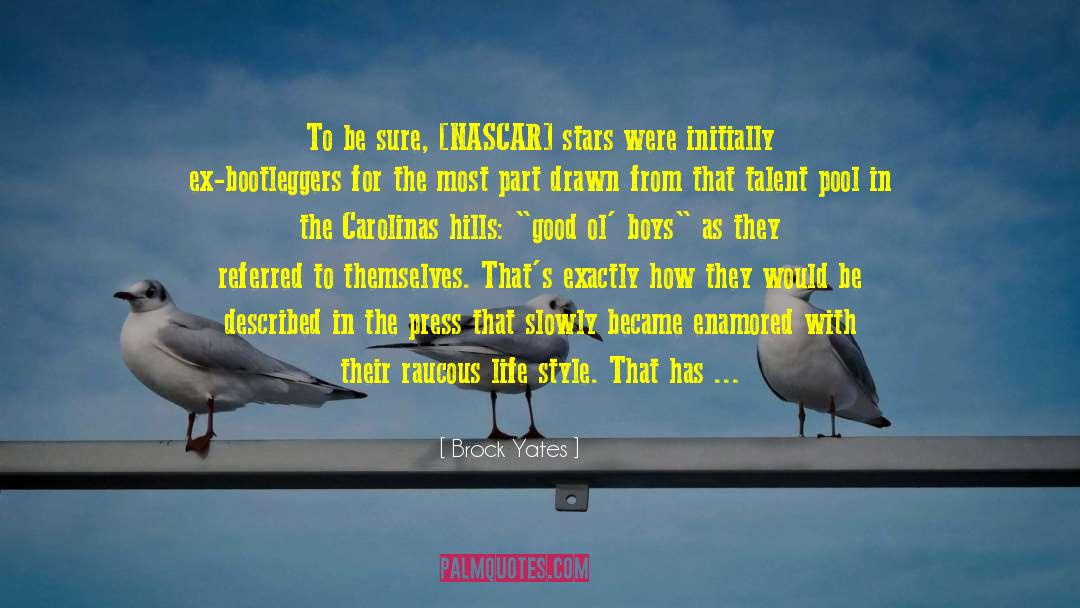 Nascar quotes by Brock Yates