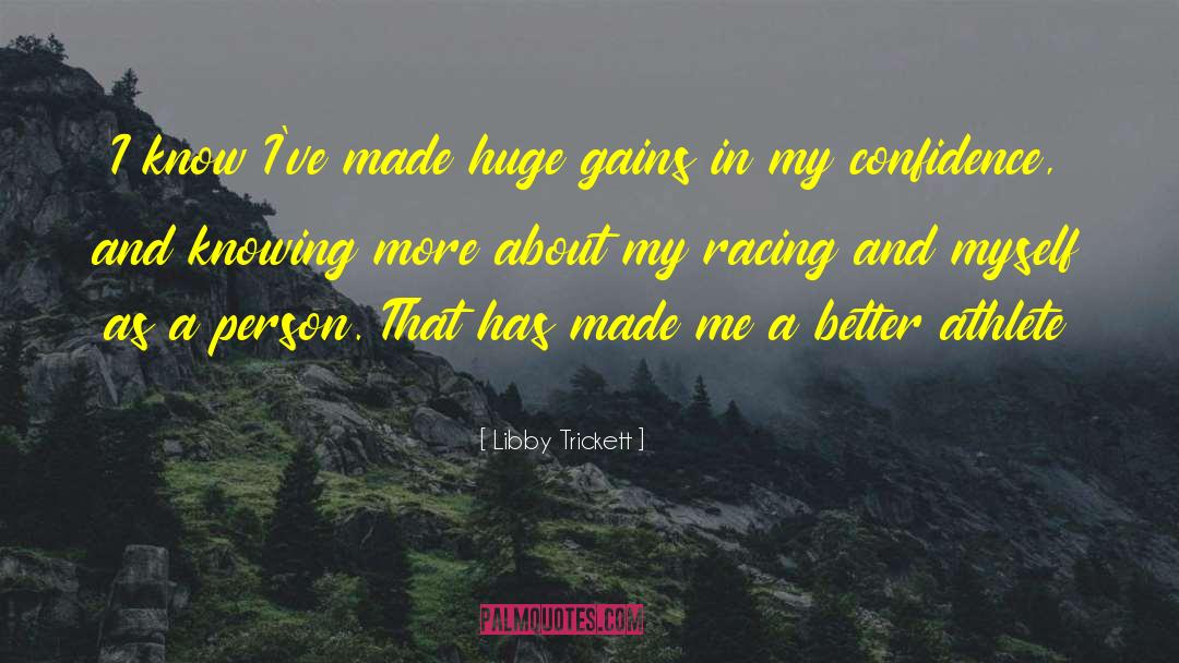 Nascar Racing quotes by Libby Trickett