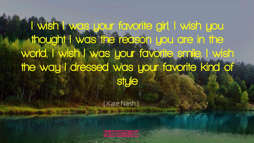 Nash quotes by Kate Nash