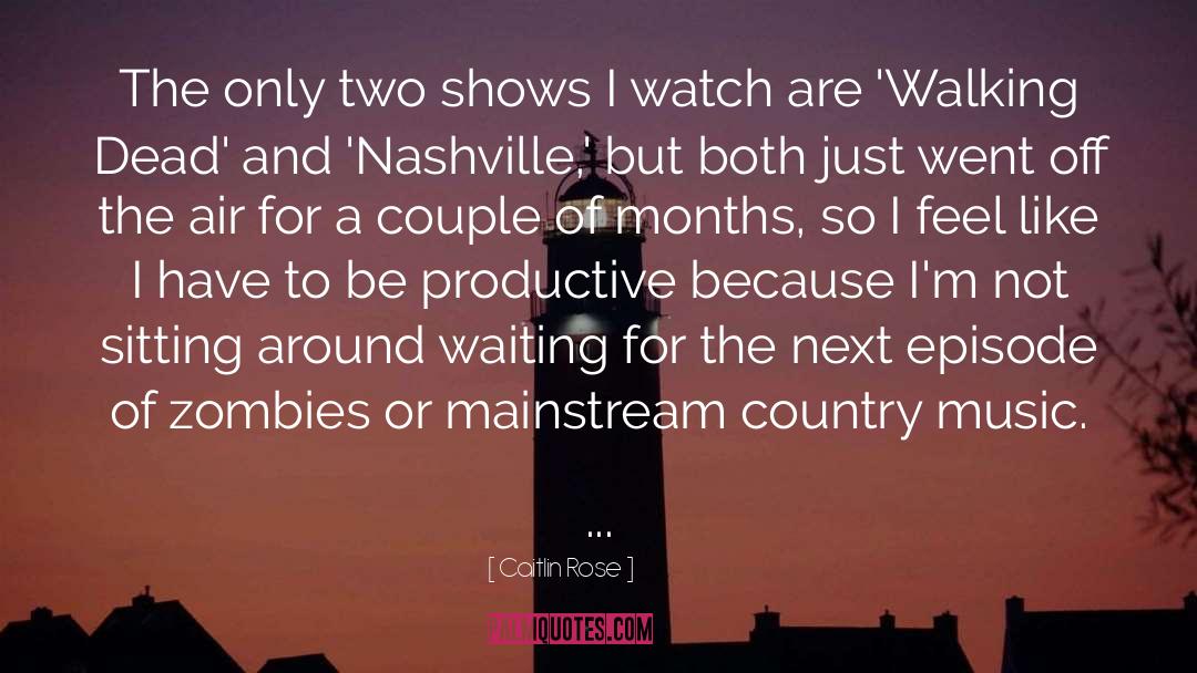 Nashville quotes by Caitlin Rose