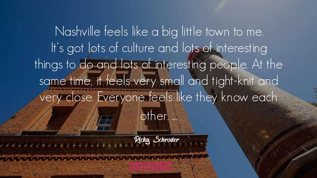 Nashville quotes by Ricky Schroder