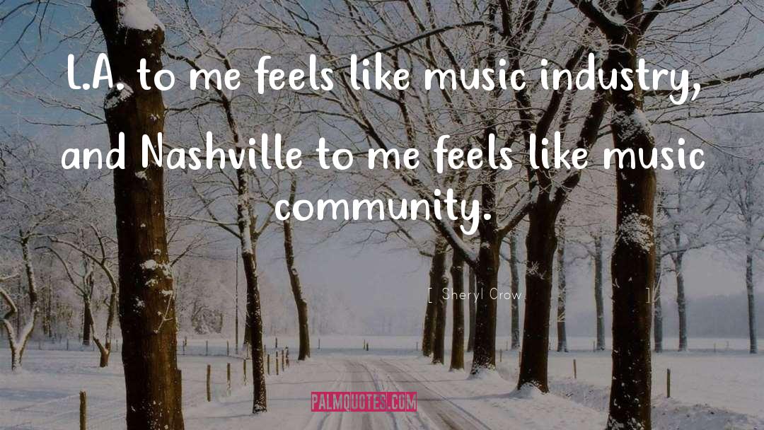 Nashville quotes by Sheryl Crow