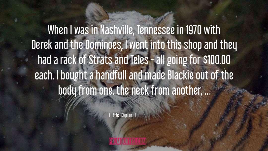 Nashville quotes by Eric Clapton