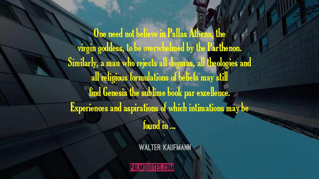 Nashvilles Parthenon quotes by Walter Kaufmann