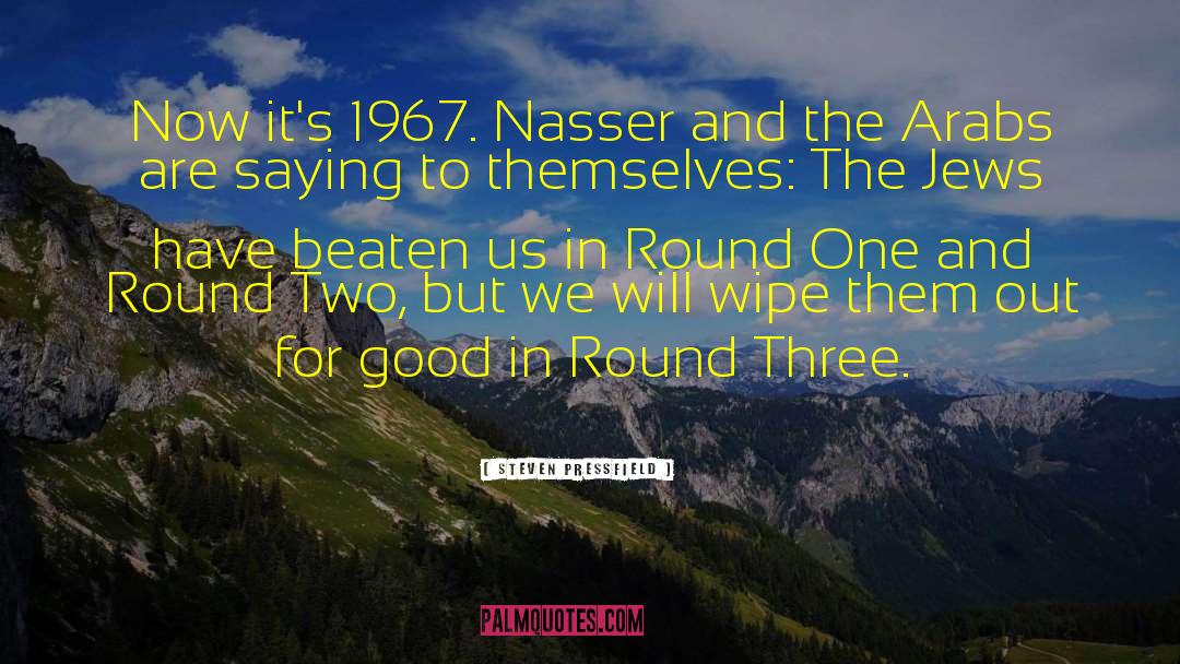 Nasser quotes by Steven Pressfield