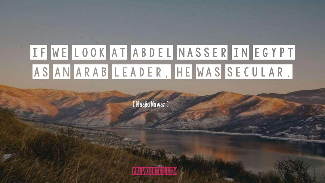 Nasser quotes by Maajid Nawaz