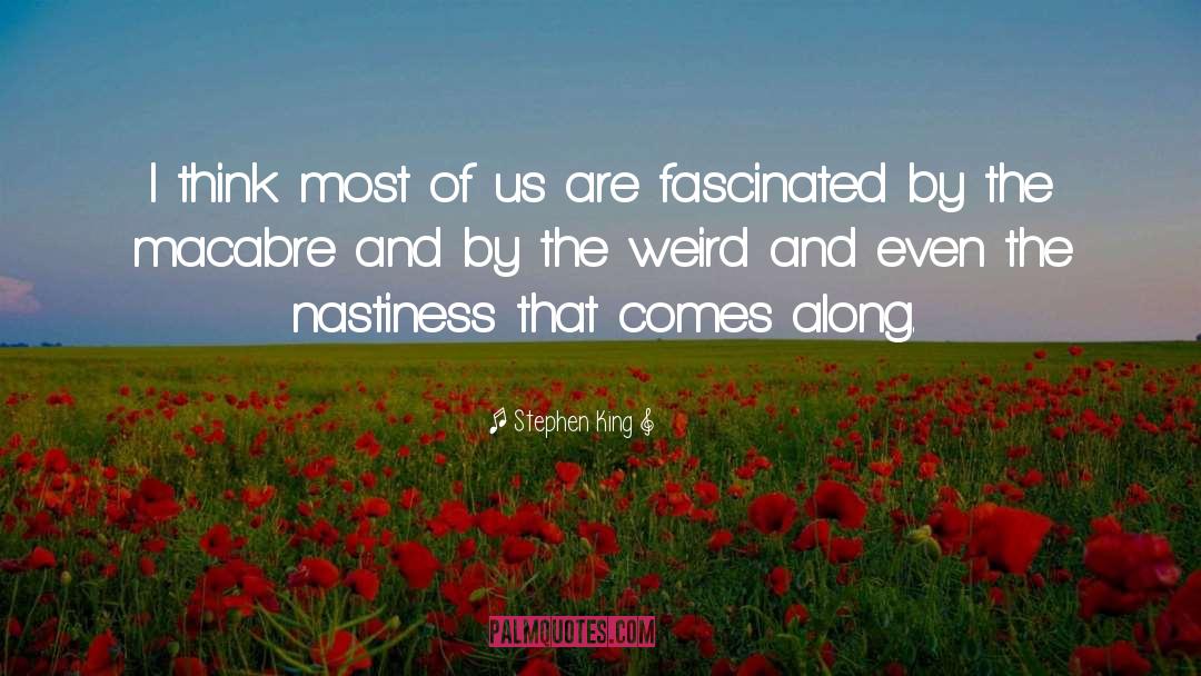 Nastiness quotes by Stephen King