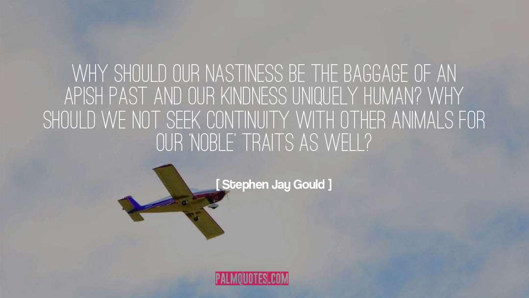 Nastiness quotes by Stephen Jay Gould