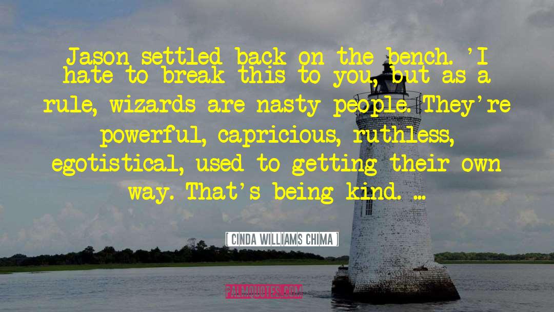 Nasty People quotes by Cinda Williams Chima