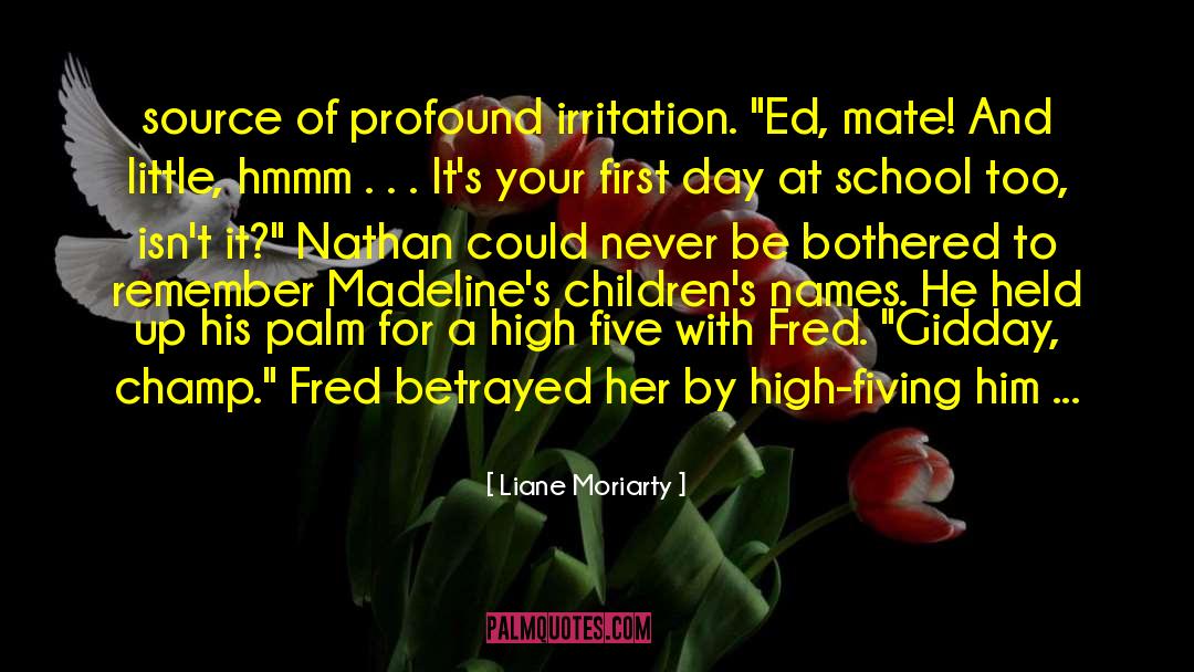 Nathan Rahl quotes by Liane Moriarty