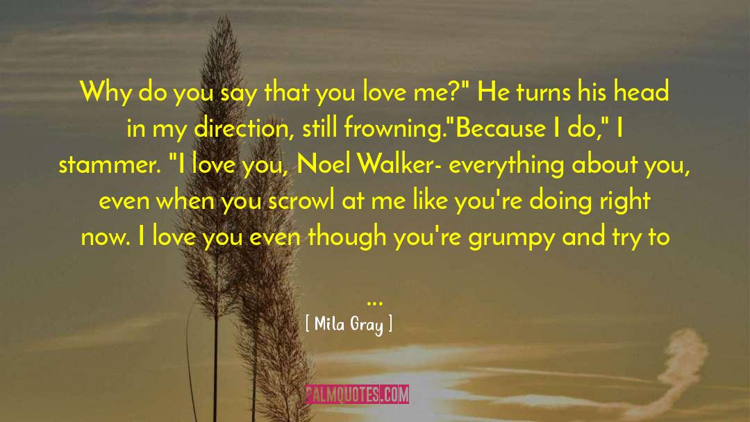 Nathaniel Gray quotes by Mila Gray