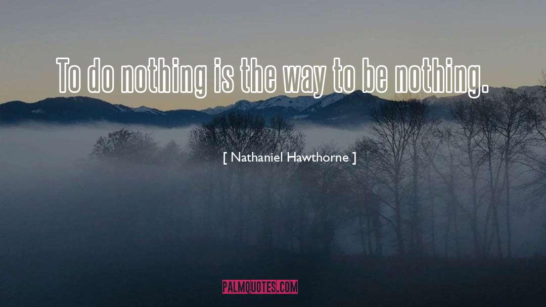 Nathaniel Lee quotes by Nathaniel Hawthorne
