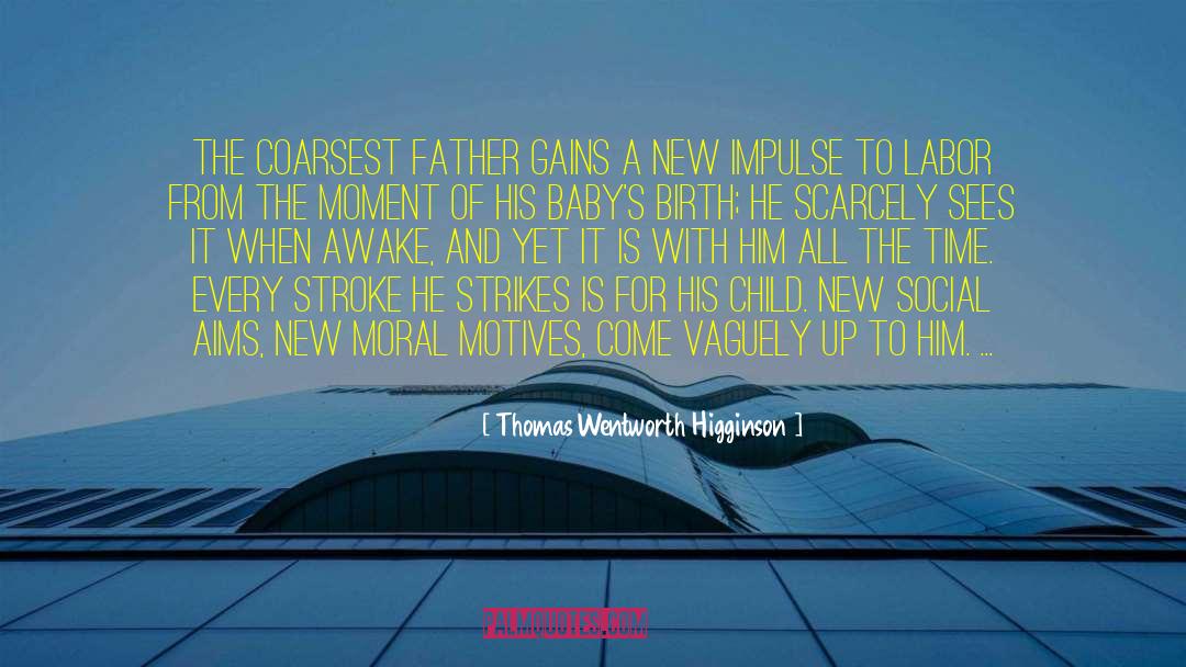 Nation Birth quotes by Thomas Wentworth Higginson