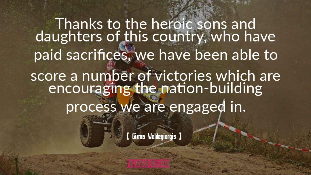 Nation Building quotes by Girma Woldegiorgis