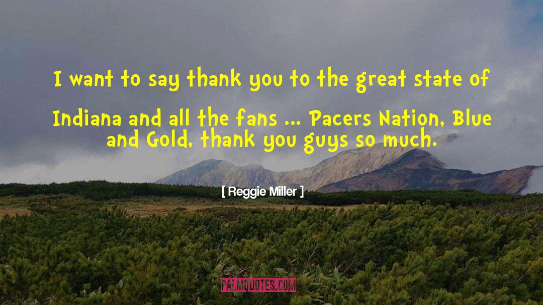 Nation Building quotes by Reggie Miller