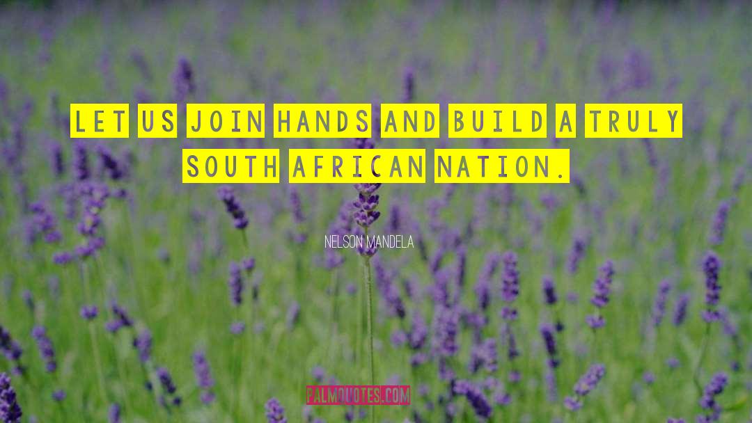 Nation Building quotes by Nelson Mandela