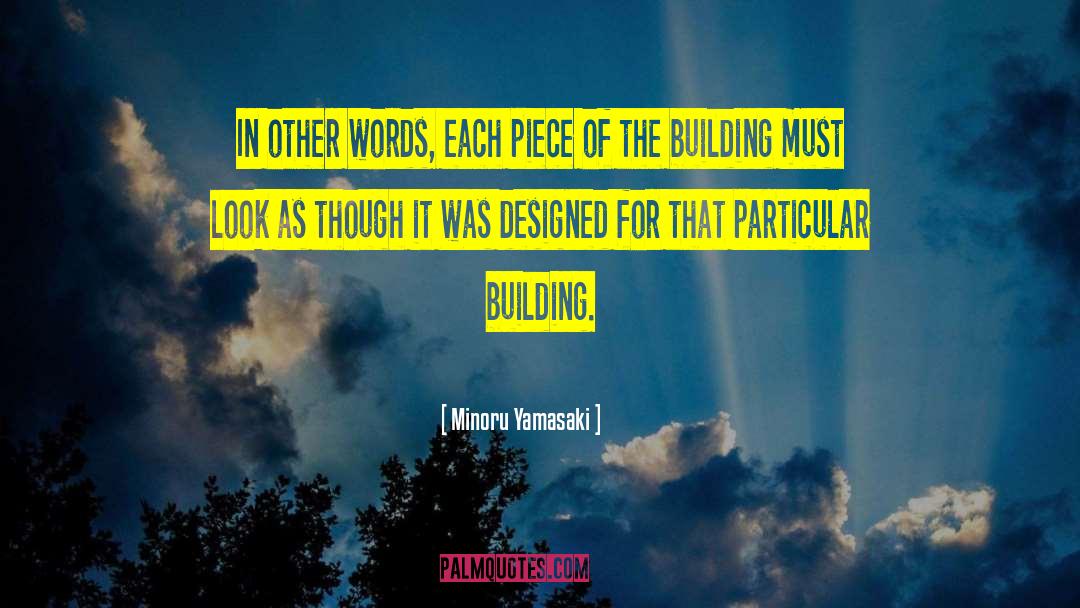 Nation Building quotes by Minoru Yamasaki