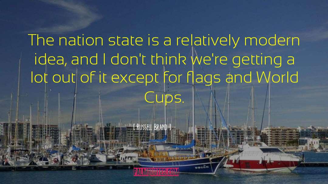 Nation State quotes by Russell Brand