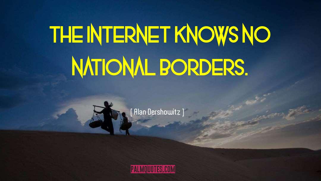 National Borders quotes by Alan Dershowitz