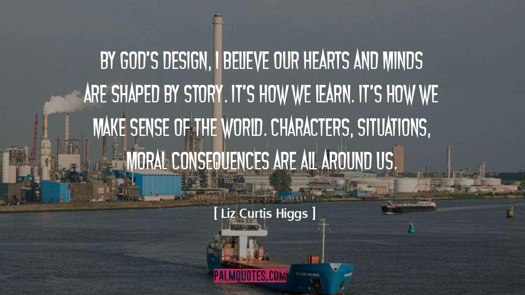National Character quotes by Liz Curtis Higgs