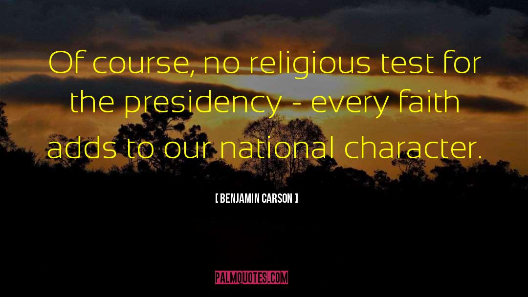 National Character quotes by Benjamin Carson
