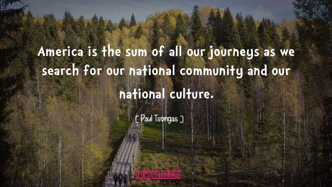 National Culture quotes by Paul Tsongas