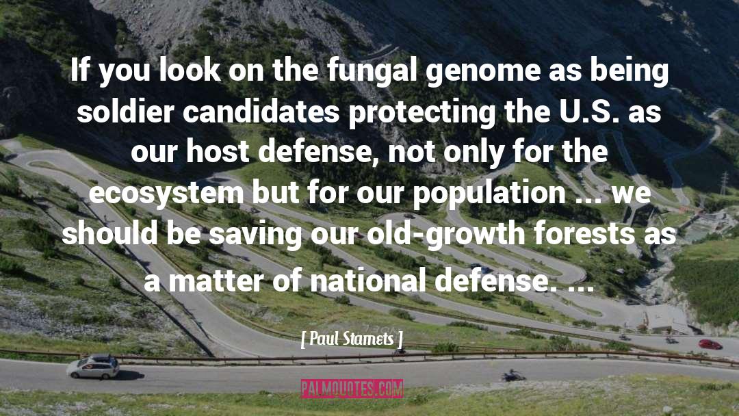 National Defense quotes by Paul Stamets