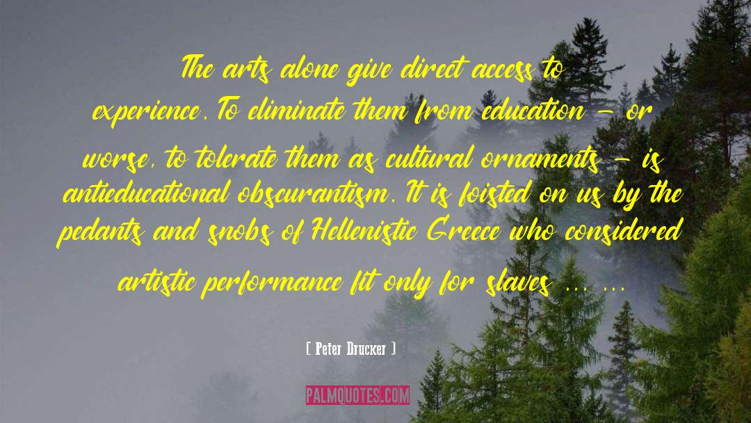 National Endowment For The Arts quotes by Peter Drucker