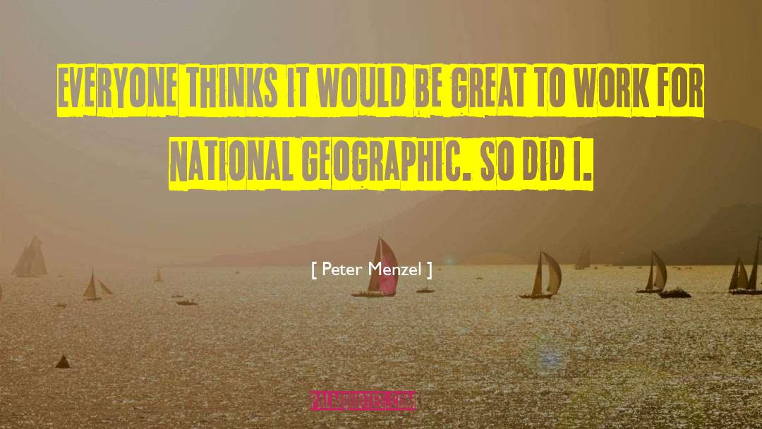 National Geographic quotes by Peter Menzel