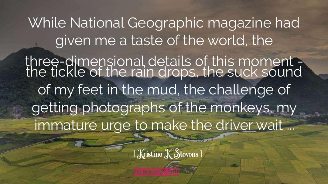 National Geographic quotes by Kristine K. Stevens