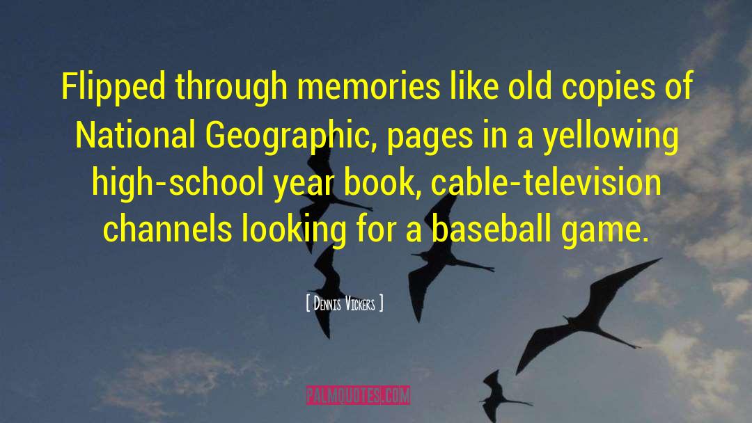 National Geographic quotes by Dennis Vickers