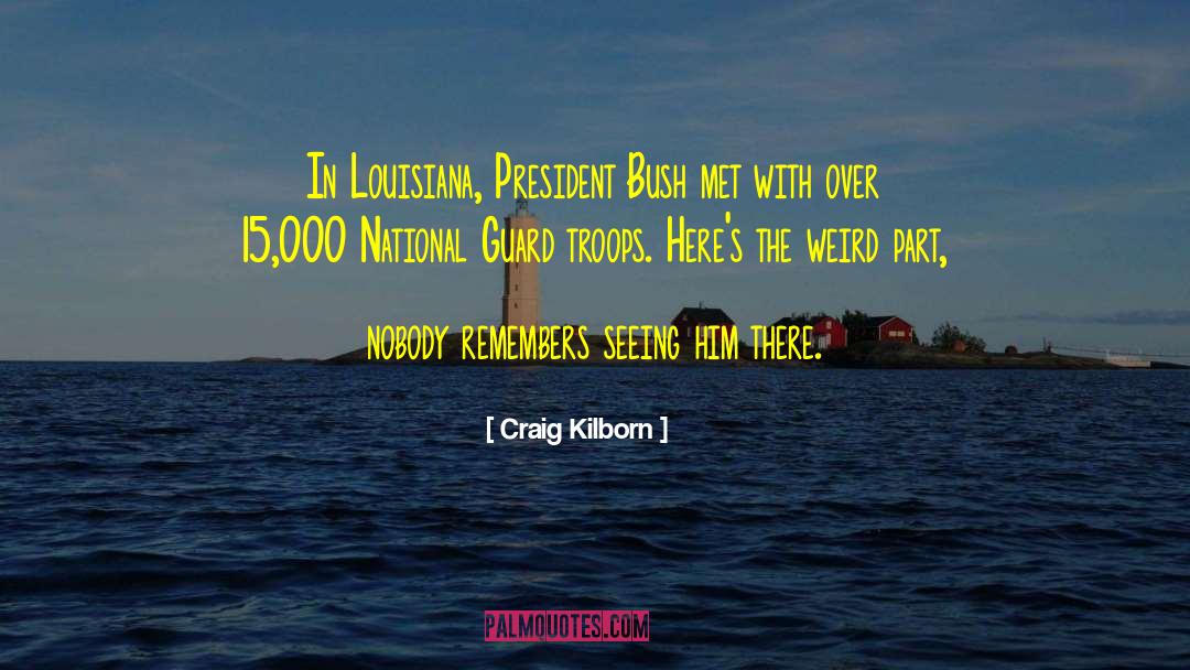 National Guard quotes by Craig Kilborn