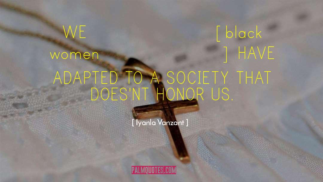 National Honor Society Funny quotes by Iyanla Vanzant