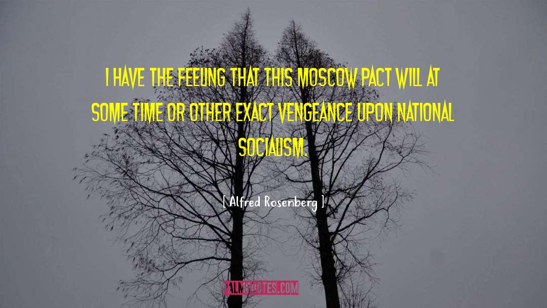 National Hysteria quotes by Alfred Rosenberg