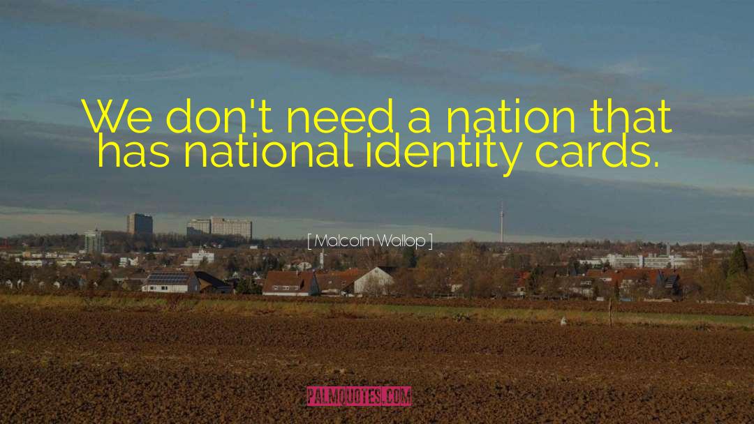 National Identity quotes by Malcolm Wallop